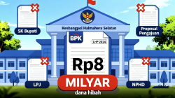 BPK Temukan Rp8 Miliar Dana Hibah Kesbangpol Disalurkan Tanpa SK Bupati, Proposal Pengajuan dan LPJ